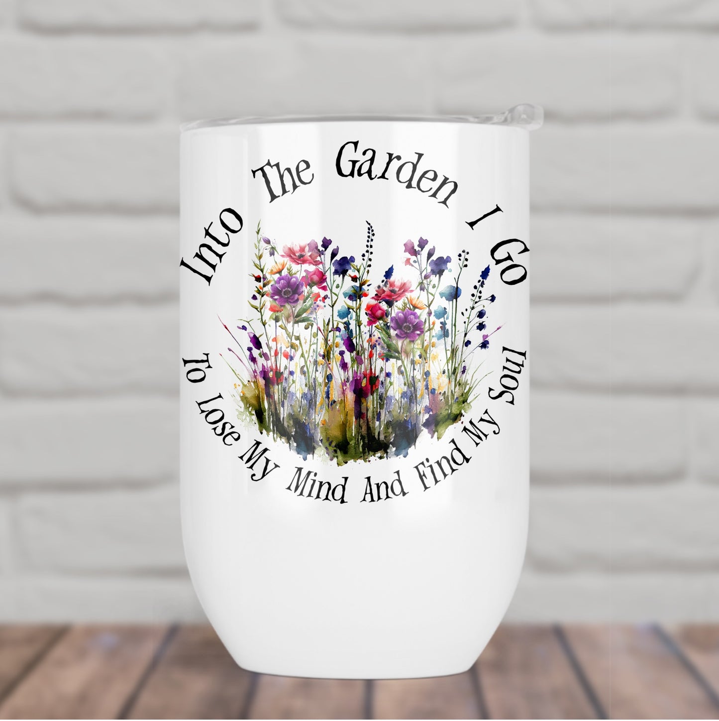 Into The Garden I Go, to Lose my Mind and Find my Soul