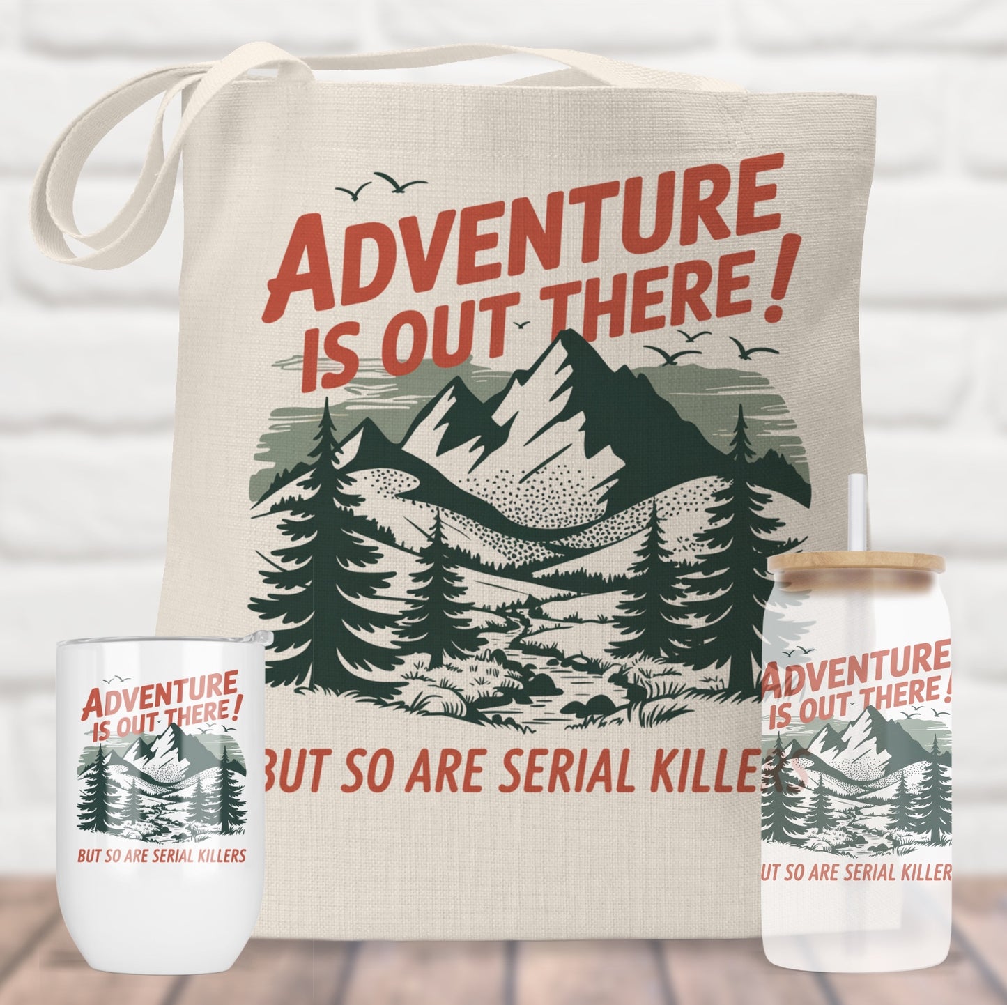 Adventure is Out There, But so are Serial Killers