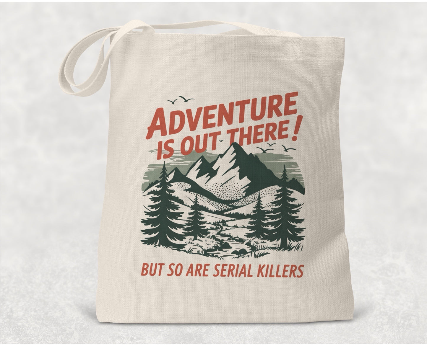 Adventure is Out There, But so are Serial Killers